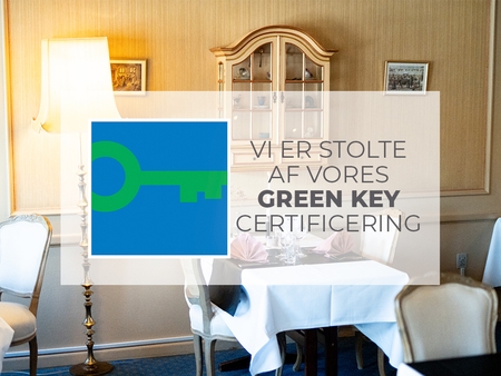 Hotel Menstrup Kro er Green Key Certificeret (Turismens internationale miljømærke)